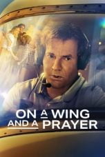 Nonton On a Wing and a Prayer (2023)